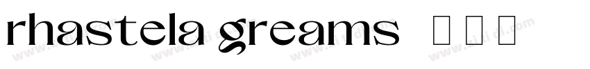 rhastela greams字体转换
